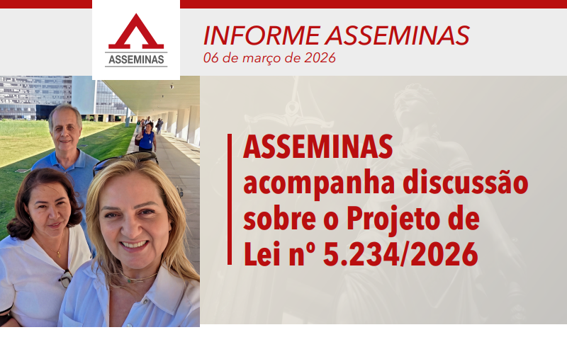 ASSEMINAS acompanha discussão sobre o Projeto de Lei nº 5.234/2026